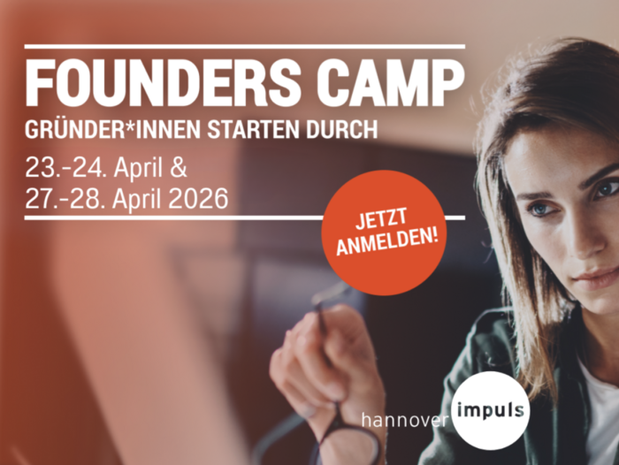 Founders Camp Donnerstag, 23. April, 16:00 - 20:30 Uhr bis Freitag, 24. April, 16:00 - 20:30 Uhr & Montag 27. April, 16:00 - 20:30 Uhr bis Dienstag, 28.April, 16:00-20:30 Uhr