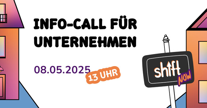 InfoCall für Unternehmen: 8. Mai, 13 Uhr. SHIFT NOW